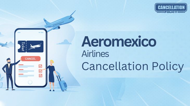 Aeromexico Cancellation Policy