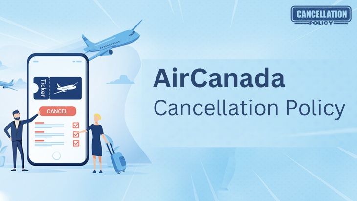 Air Canada Cancellation Policy