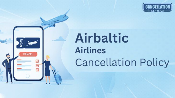 AirBaltic Cancellation Policy