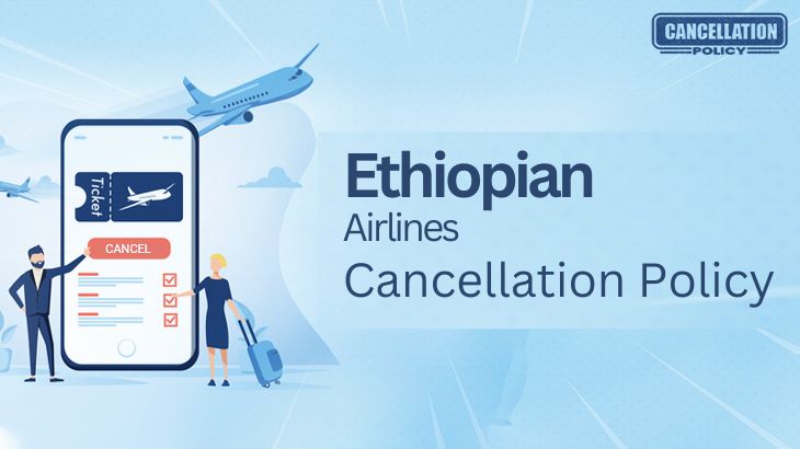 Ethiopian Airlines Cancellation Policy