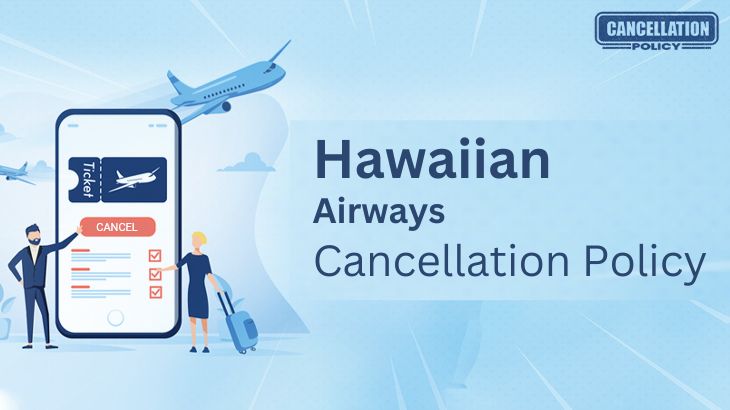 Hawaiian Airlines Cancellation Policy