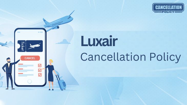 Luxair Airlines cancellation policy 