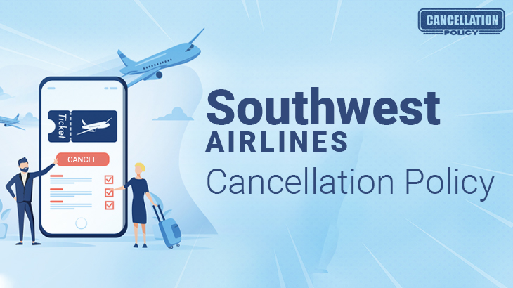 Southwest Airlines Cancellation Policy | Cancel Flight